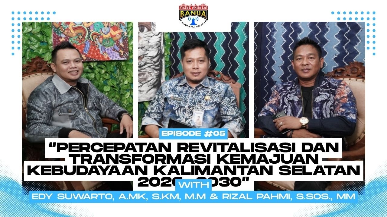 Percepatan Revitalisasi dan Transformasi Kemajuan Kebudayaan KALSEL 2026 - 2030